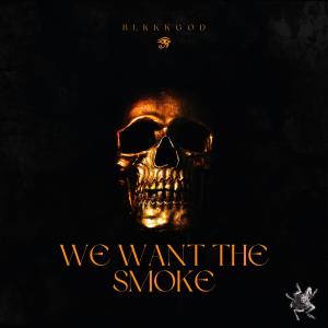 Blkkkgod的專輯We Want The Smoke (Explicit)