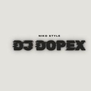 收聽Dj Dopex的NIKO STYLE (Remastered 2024)歌詞歌曲