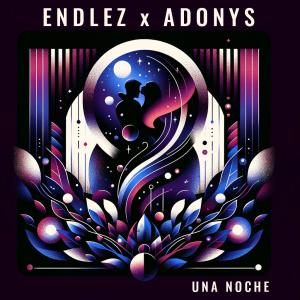Neptuno Music的專輯Una Noche (feat. Endlez & Adonys) [Explicit]