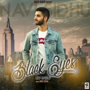 ดาวน์โหลดและฟังเพลง Black Eyes พร้อมเนื้อเพลงจาก Navi Sidhu