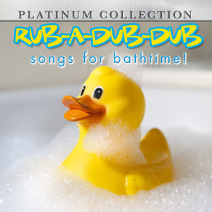 Rub-a-Dub-Dub: Songs for Bathtime!