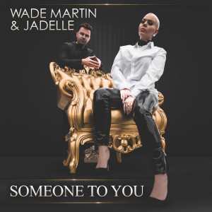 Dengarkan Someone to You lagu dari Wade Martin dengan lirik