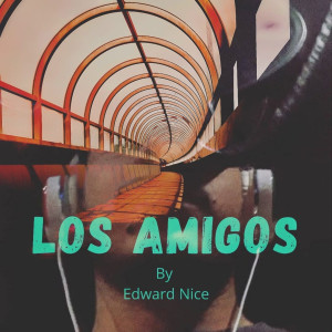 Listen to Los Amigos (Explicit) song with lyrics from Edward Nice