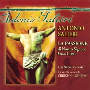 Christoph Spering的專輯Salieri, A.: Passione Di Gesu Cristo
