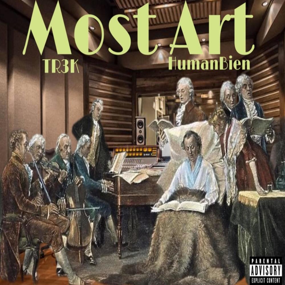 Most Art (feat. HumanBien) (Explicit)