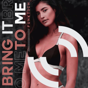 Listen to Bring It to Me (Club Mix) song with lyrics from FunkT3ch