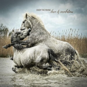 Over The Rhine的專輯Love & Revelation