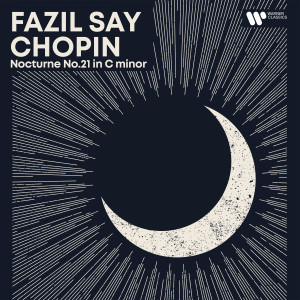 Fazil Say的專輯Evening Piano - Chopin: Nocturne No. 21 in C Minor, Op. Posth.