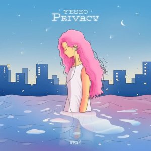 ดาวน์โหลดและฟังเพลง Privacy พร้อมเนื้อเพลงจาก YESEO