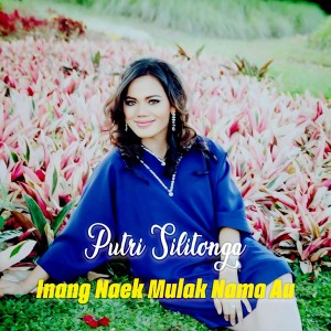 อัลบัม Inang Naek Mulak Nama Au ศิลปิน Putri Silitonga