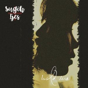 Listen to Hold Me(feat.  Ijes Agnimaya) song with lyrics from Sugih Sumawilaga