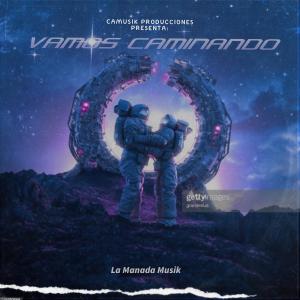 收聽La Manada Musik的Vamos Caminando歌詞歌曲