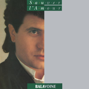 收聽Daniel Balavoine的Tous les cris les S.O.S.歌詞歌曲