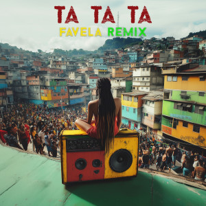 Listen to Ta Ta Ta (Favela Remix|Explicit) song with lyrics from Dr Ridim