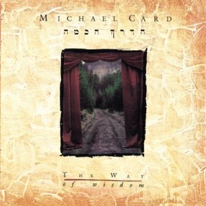 收聽Michael Card的My Shepherd (Psalm 23) (The Way Of Wisdom Album Version)歌詞歌曲