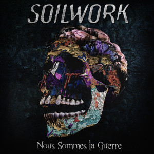 Nous Sommes La Guerre dari Soilwork
