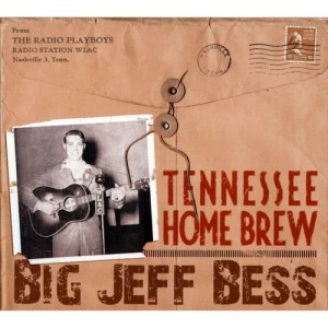 อัลบัม Tennessee Home Brew ศิลปิน Big Jeff Bess