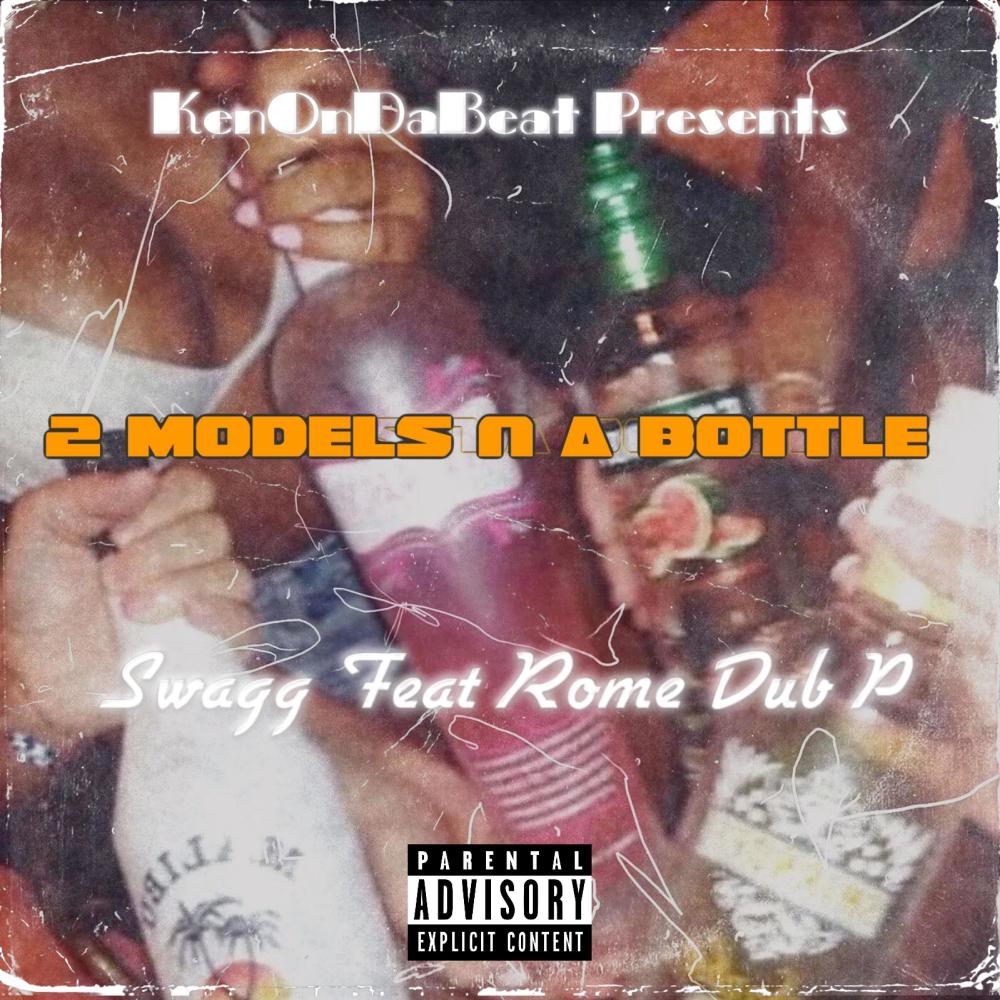 2 Models & A Bottle (feat. Dub P & Rome|Explicit)