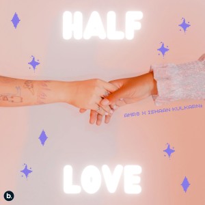 Album Half Love from Ishaan Kulkarni