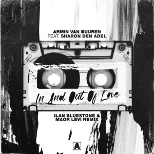 Ilan Bluestone的专辑In And Out Of Love (ilan Bluestone & Maor Levi Remix)