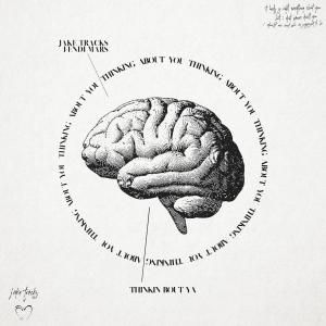 收聽JakeTracks的thinkin bout ya (feat. fendi mars & Dezolent) (Explicit)歌詞歌曲