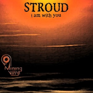 收聽Stroud的I Am With You (Noel Sanger Breaks Remix)歌詞歌曲