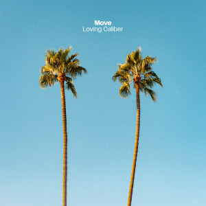 อัลบัม Move ศิลปิน Loving Caliber