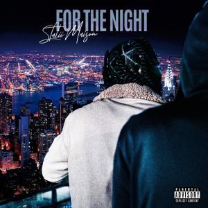 ดาวน์โหลดและฟังเพลง For The Night (Explicit) พร้อมเนื้อเพลงจาก Stalii Maíson