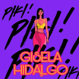 Dengarkan Piki Piki lagu dari Gisela Hidalgo dengan lirik