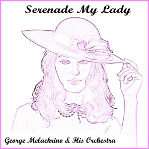 收听George Melachrino的Chloe歌词歌曲