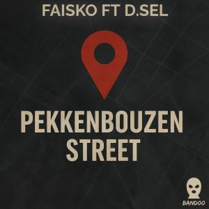 Faisko的專輯PEKKENBOUZEN STREET (feat. BANDOOBEATS) [Explicit]