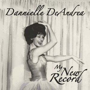 Album My New Record from Dannielle De Andrea