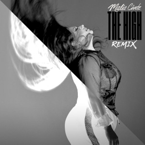 ดาวน์โหลดและฟังเพลง The High (Remix) พร้อมเนื้อเพลงจาก Malia Civetz