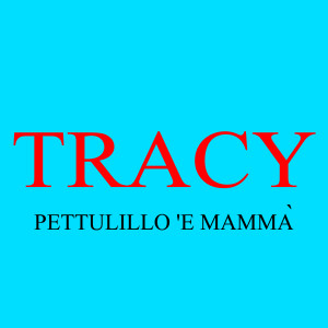 Album Pettulillo 'e mammà from Tracy