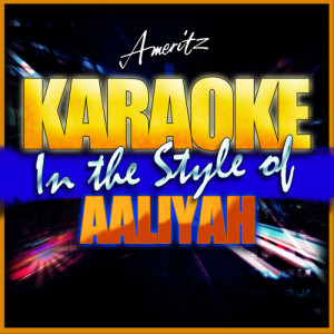 ดาวน์โหลดและฟังเพลง I Don't Wanna (In the Style of Aaliyah) [Karaoke Version] (Karaoke Version) พร้อมเนื้อเพลงจาก Ameritz - Karaoke