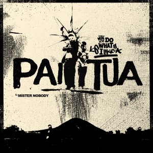 收聽Mister Nobody的Paitua (Explicit)歌詞歌曲
