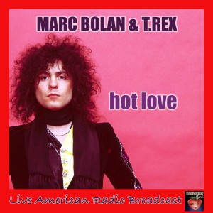 อัลบัม Hot Love (Live) ศิลปิน T.Rex