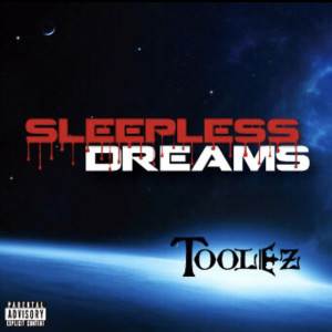 Album Sleepless Dreams (Explicit) from Toolez