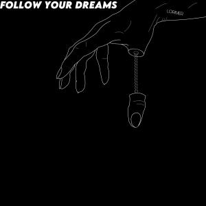 收聽Lorimer的Follow Your Dreams歌詞歌曲