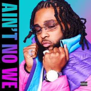 Album Ain't No We (Explicit) from Miguel Fresco