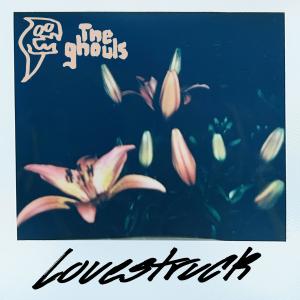 收聽The Ghouls的Lovestruck歌詞歌曲
