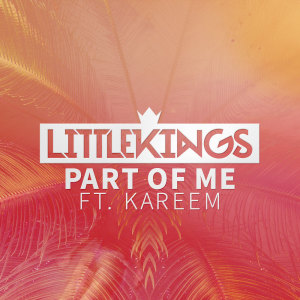 LittleKings的專輯Part Of Me