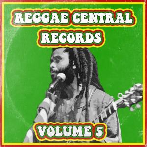Reggae Central Records, Vol. 5 dari Various Artists