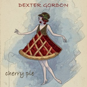 Album Cherry Pie from Dexter Gordon