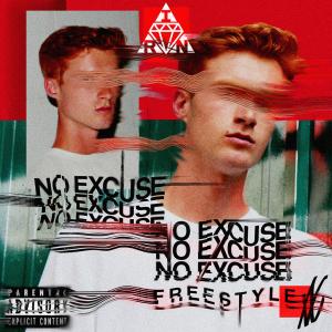 No Excuse Freestyle (Explicit)