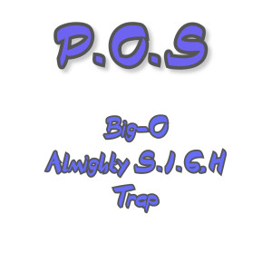 Listen to P.O.S (Explicit) song with lyrics from BIG-O