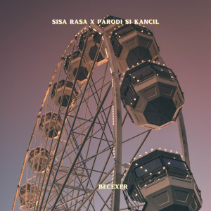 Album Sisa Rasa X Parodi Si Kancil from BECEXER