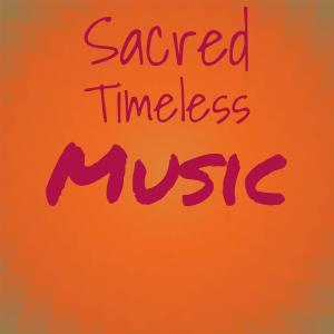 อัลบัม Sacred Timeless Music ศิลปิน Various Artists