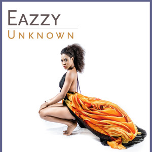 ดาวน์โหลดและฟังเพลง Unknown (Explicit) พร้อมเนื้อเพลงจาก Eazzy
