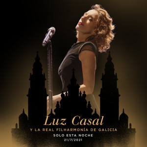 อัลบัม Luz Casal y la Real Filharmonía De Galicia Solo esta noche 21/7/2021 (En Directo) ศิลปิน Luz Casal